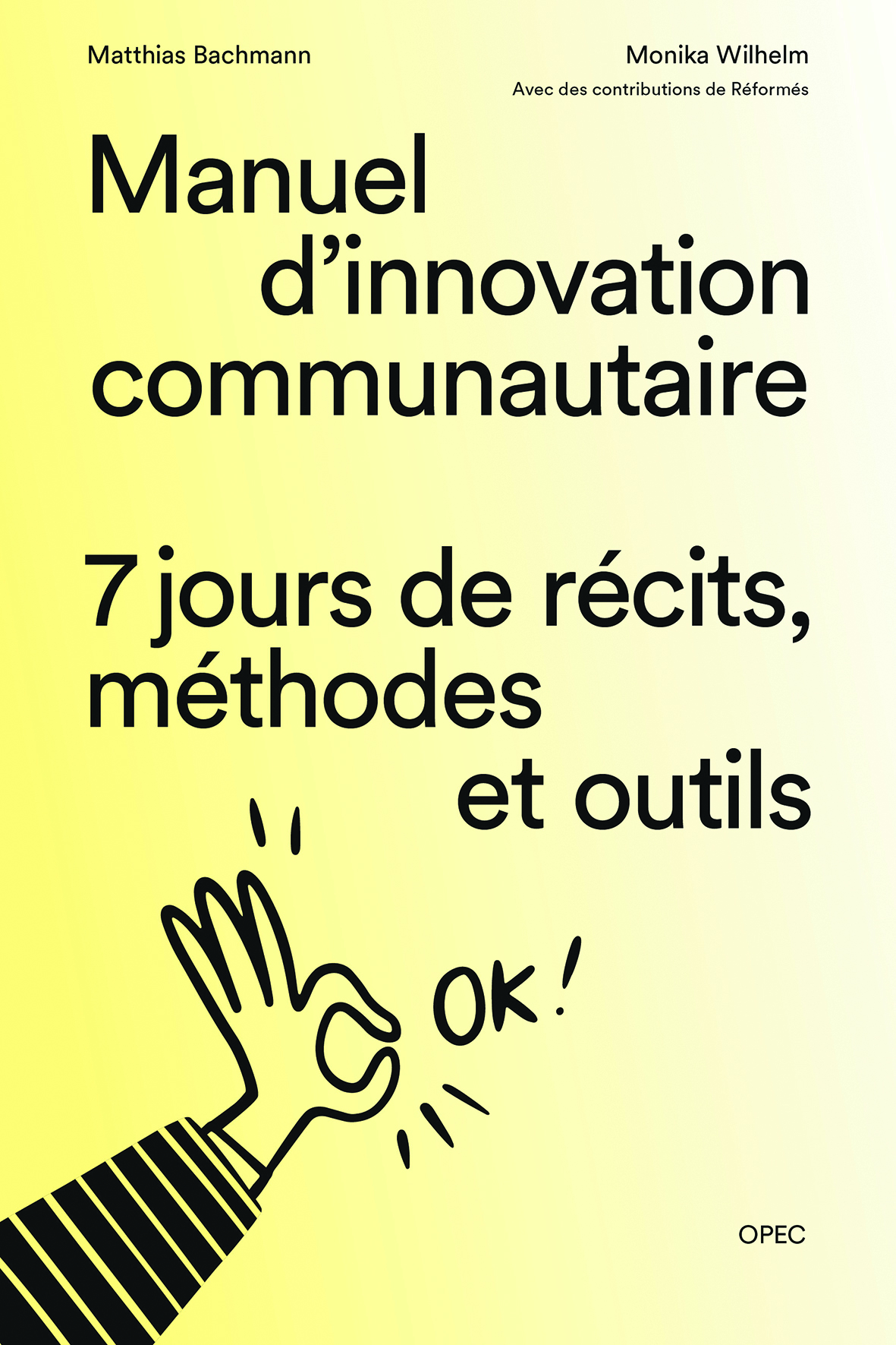 Manuel d'innovation communautaire. 7 jours de récits, méthodes et outils.