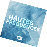 Hautes fréquences, une émission de RTSreligions